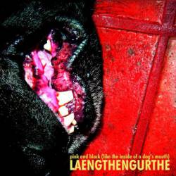 Laengthengurthe : Pink and Black (Like the Inside of a Dog's Mouth)